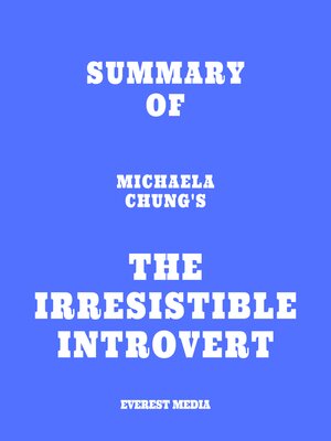 cover image of Summary of Michaela Chung's the Irresistible Introvert